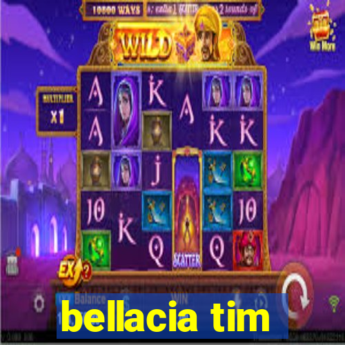 bellacia tim